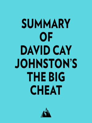 cover image of Summary of David Cay Johnston's the Big Cheat